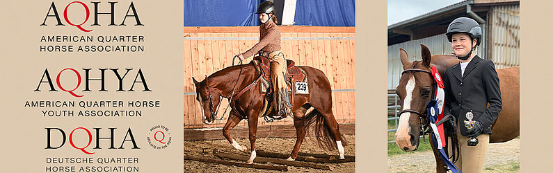 Links sind die Logos AQHA, AQHYA und DQHA untereinander zu sehen. In der Mitte reitet eine junge Reiterin mit Helm ein braunes Pferd in einer Halle. Rechts steht eine junge Reiterin im Turnieroutfit neben ihrem Pferd und hält eine Schleife sowie einen Pokal.